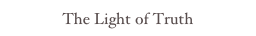 The Light of Truth