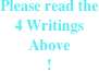 Please read the
4 Writings 
Above 
!
