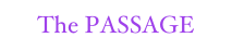 The PASSAGE