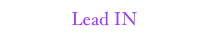Lead IN
