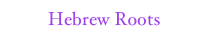 Hebrew Roots