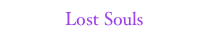 Lost Souls