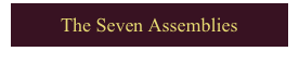 The Seven Assemblies
