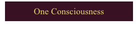 One Consciousness