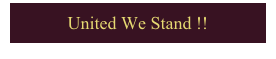 United We Stand !!
