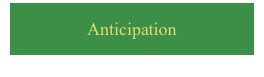Anticipation